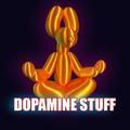 DOPAMINE STUFF